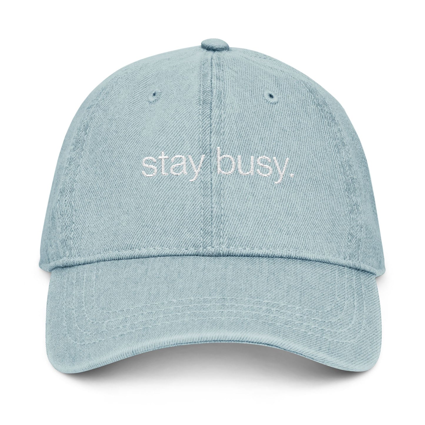 Embroidered Denim Hat - Stay Busy, Casual Accessories, Streetwear Cap, Gift for Him/Her, Everyday Hat