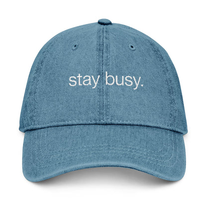 Embroidered Denim Hat - Stay Busy, Casual Accessories, Streetwear Cap, Gift for Him/Her, Everyday Hat