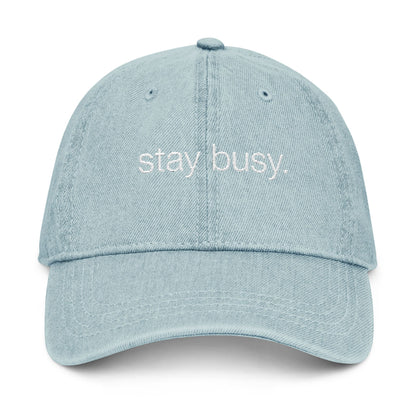 Embroidered Denim Hat - Stay Busy, Casual Accessories, Streetwear Cap, Gift for Him/Her, Everyday Hat